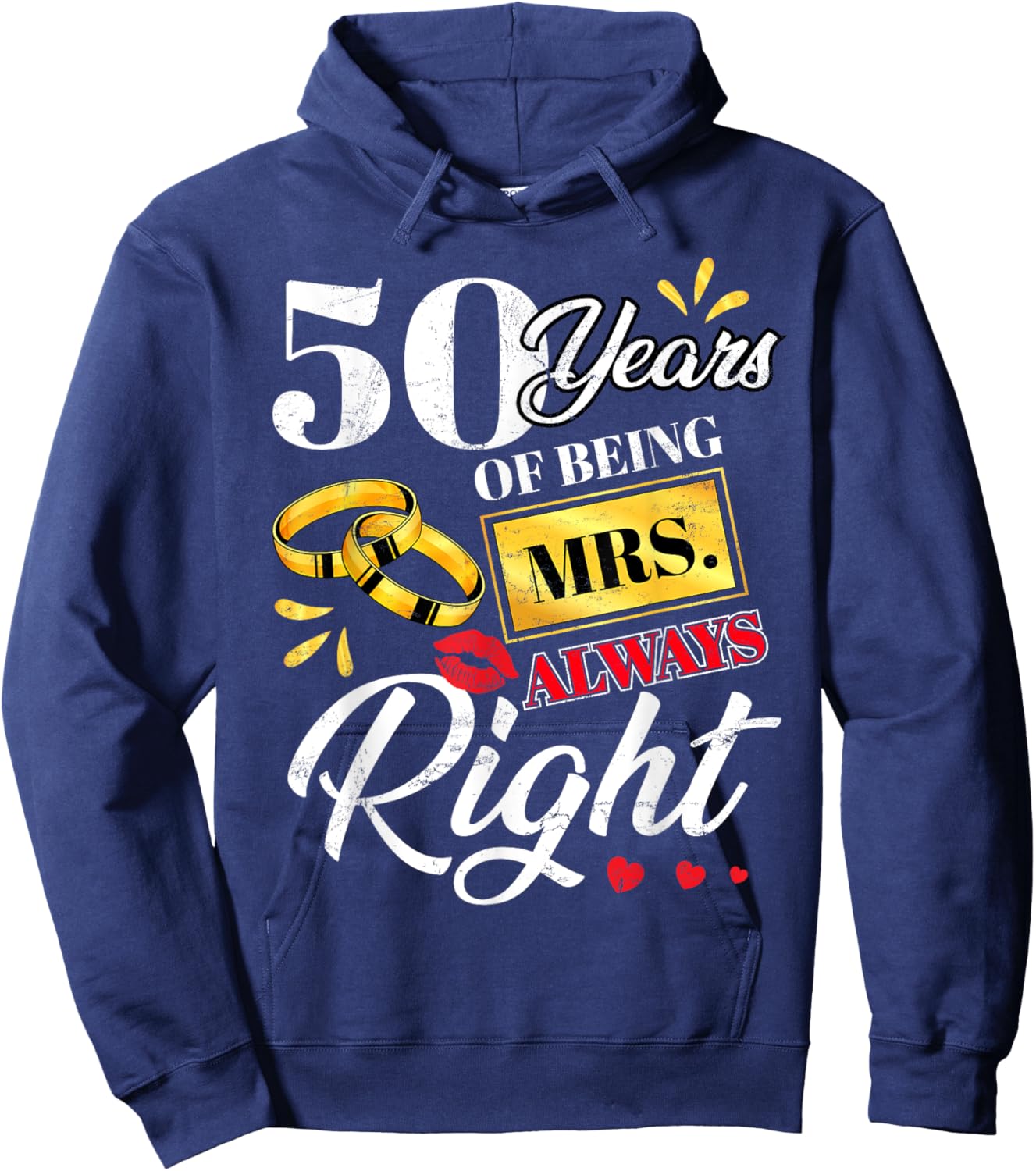 50 Years Being Mrs. Always Right Funny Couples Anniversary Hoodie - Hoodie | Navy