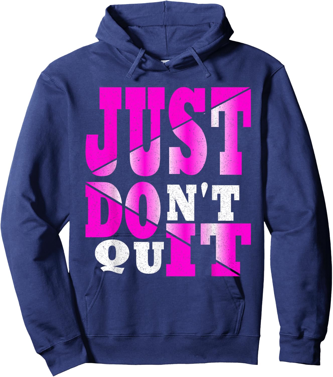 Just Don't Quit - Do It , Motivational Apparel Hoodie - Hoodie | Navy