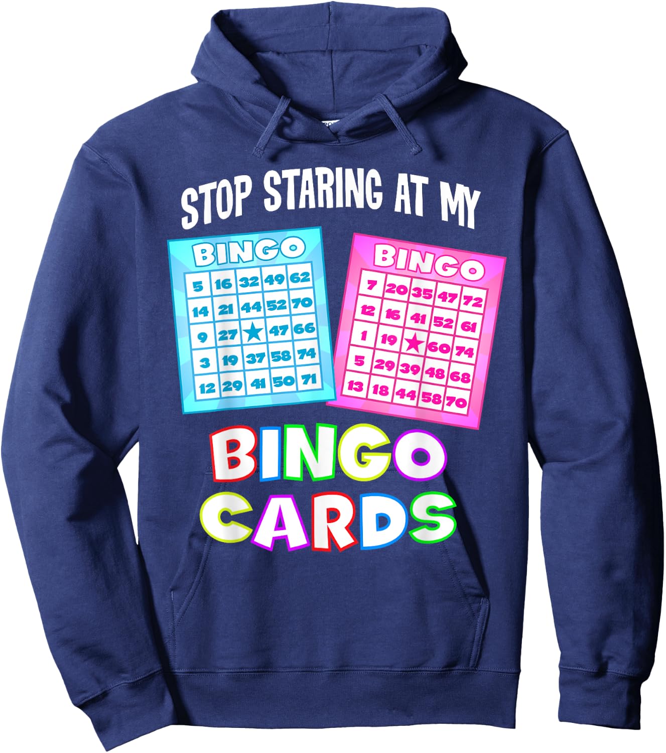 Funny Bingo Queen - Stop Staring At My Bingo Cards Hoodie - Hoodie | Navy