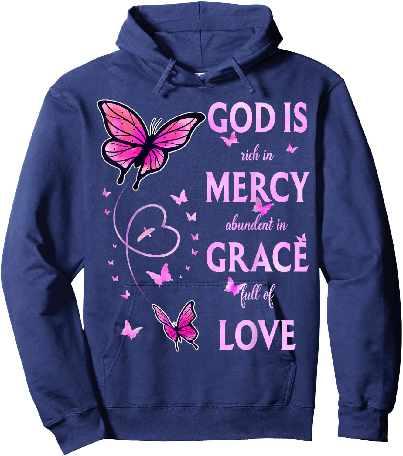 God Is Full Of Grace, Mercy, And Love Hoodie - Hoodie | Navy
