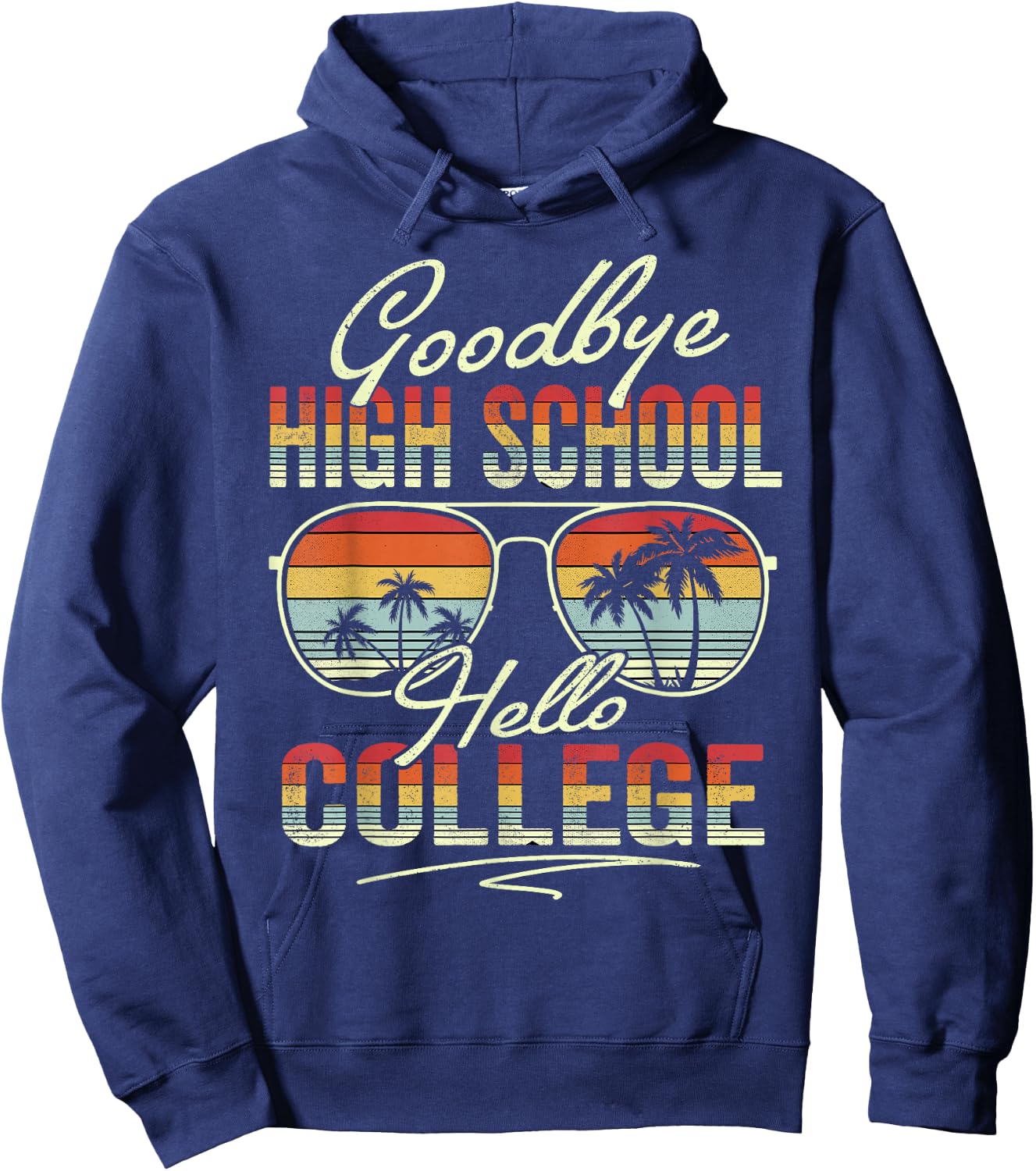 Vintage Goodbye High School Hello College Summer Student Hoodie - Hoodie | Navy