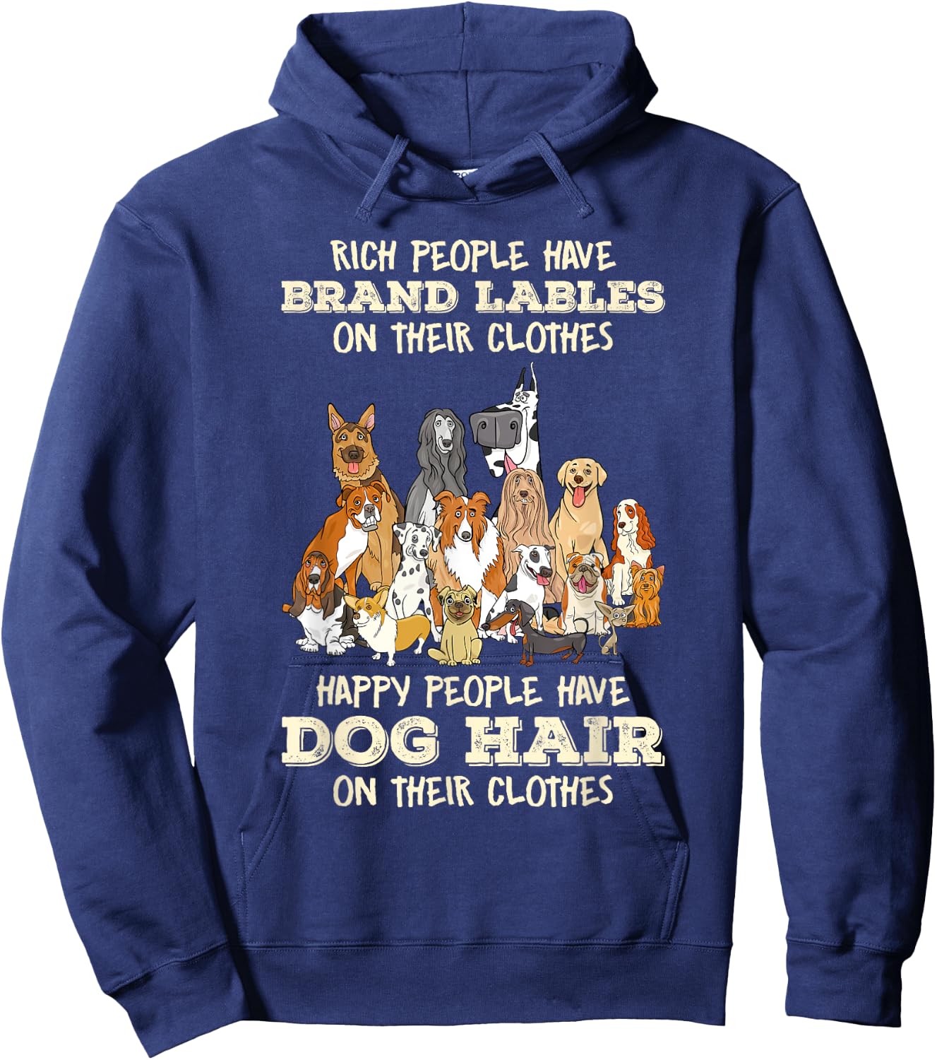 Rich People Have Brand Lables On Their Clothes Dog Lover Women Hoodie - Hoodie | Navy