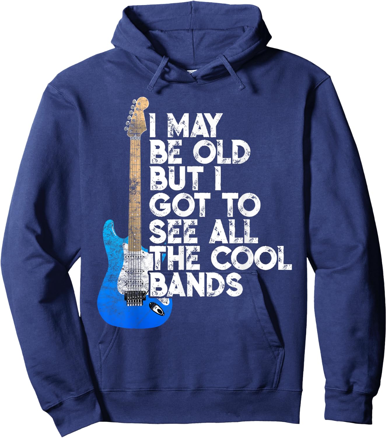 I May Be Old But I Got To See All The Cool Bands Concert Hoodie - Hoodie | Navy