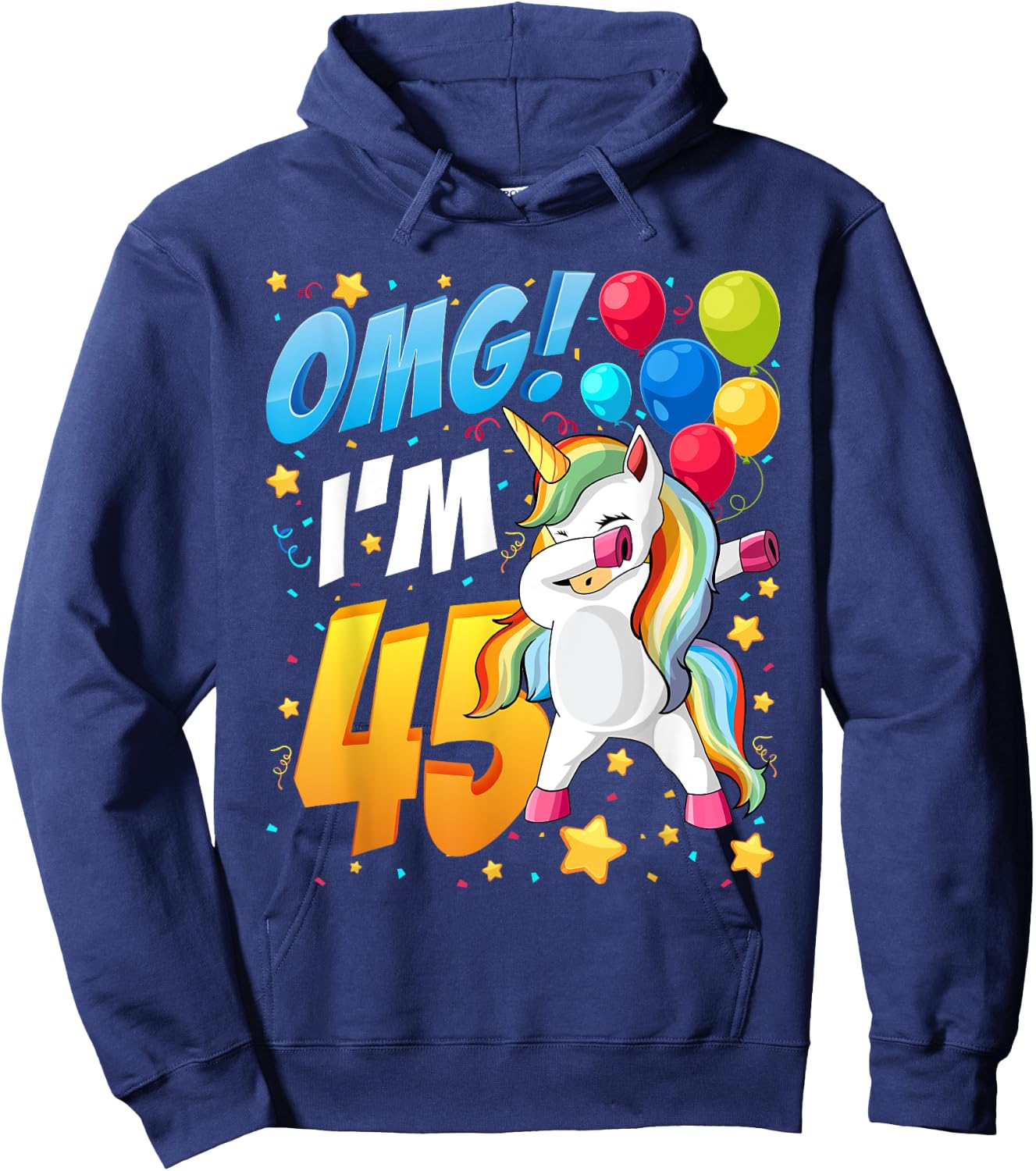 OMG! I'm 45 - Unicorn Dab Shirt For 45th Birthday Women Men Hoodie - Hoodie | Navy