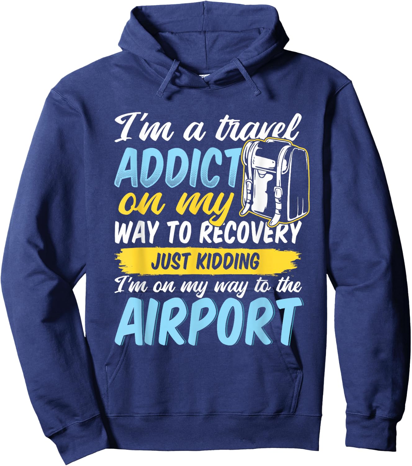 Travel Addict on my way to the Airport World Tour 2026 Hoodie - Hoodie | Navy