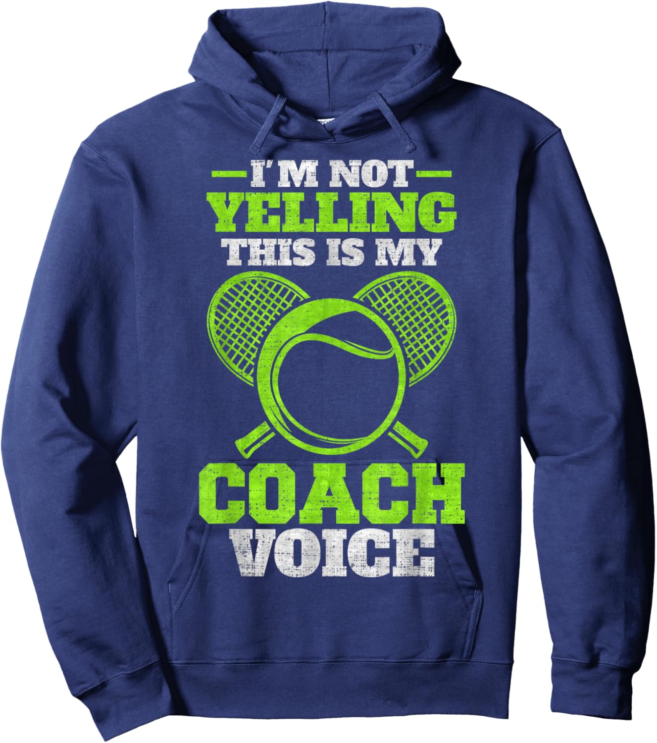 Vintage I'm Not Yelling, This Is My Tennis Coach Voice Hoodie - Hoodie | Navy