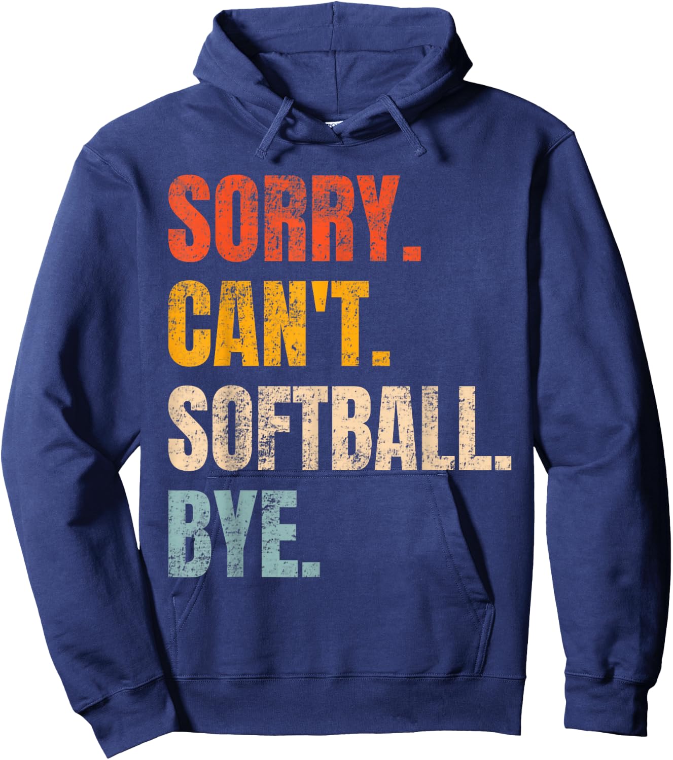 Sorry Can't Softball Bye Vintage Retro Co Retro Softball Lovers Fan Softball Hoodie - Hoodie | Navy