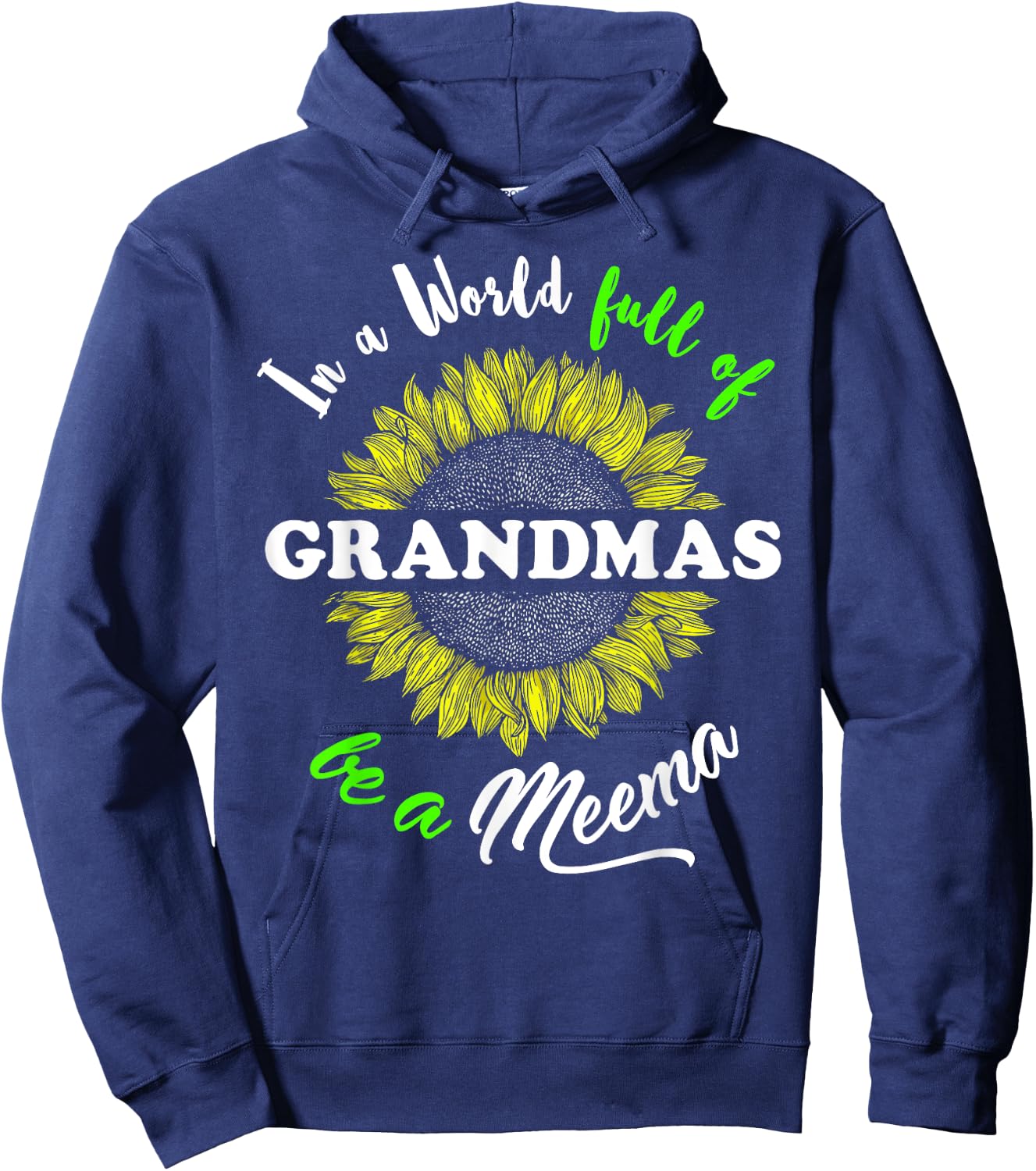 Meema Gifts In a World full of Grandmas be a Meema Hoodie - Hoodie | Navy