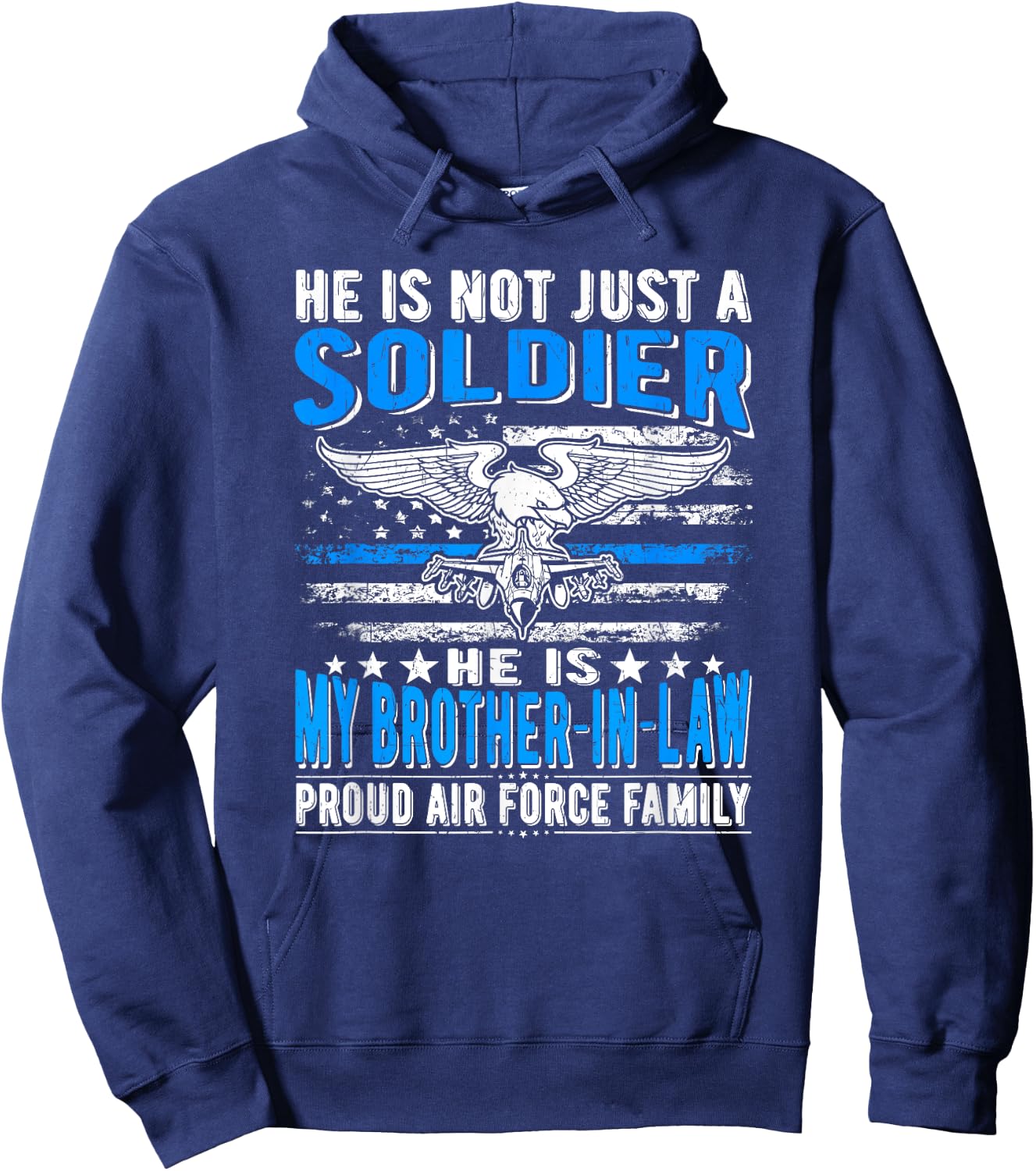 My Brother-In-Law Is A Soldier Hero - Proud Air Force Family Hoodie - Hoodie | Navy