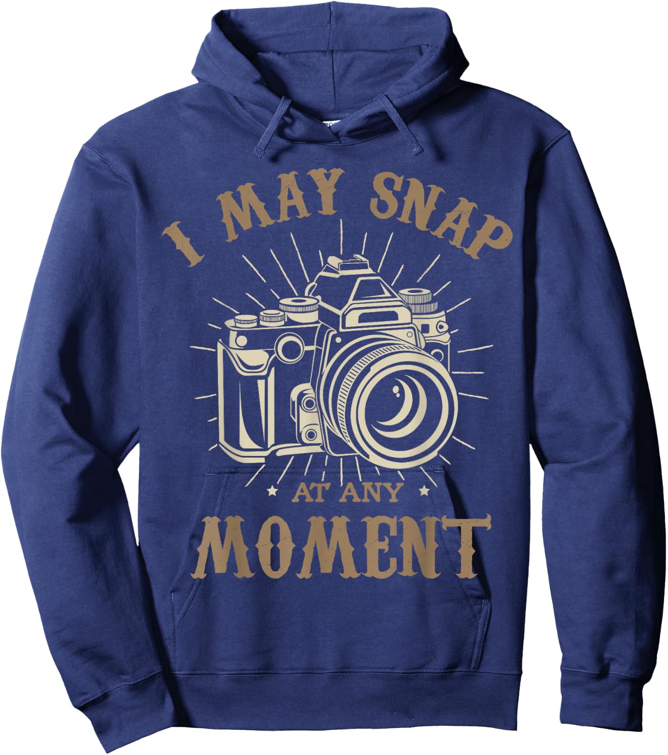 I may snap at any moment Photograph Funny photographer Hoodie - Hoodie | Navy