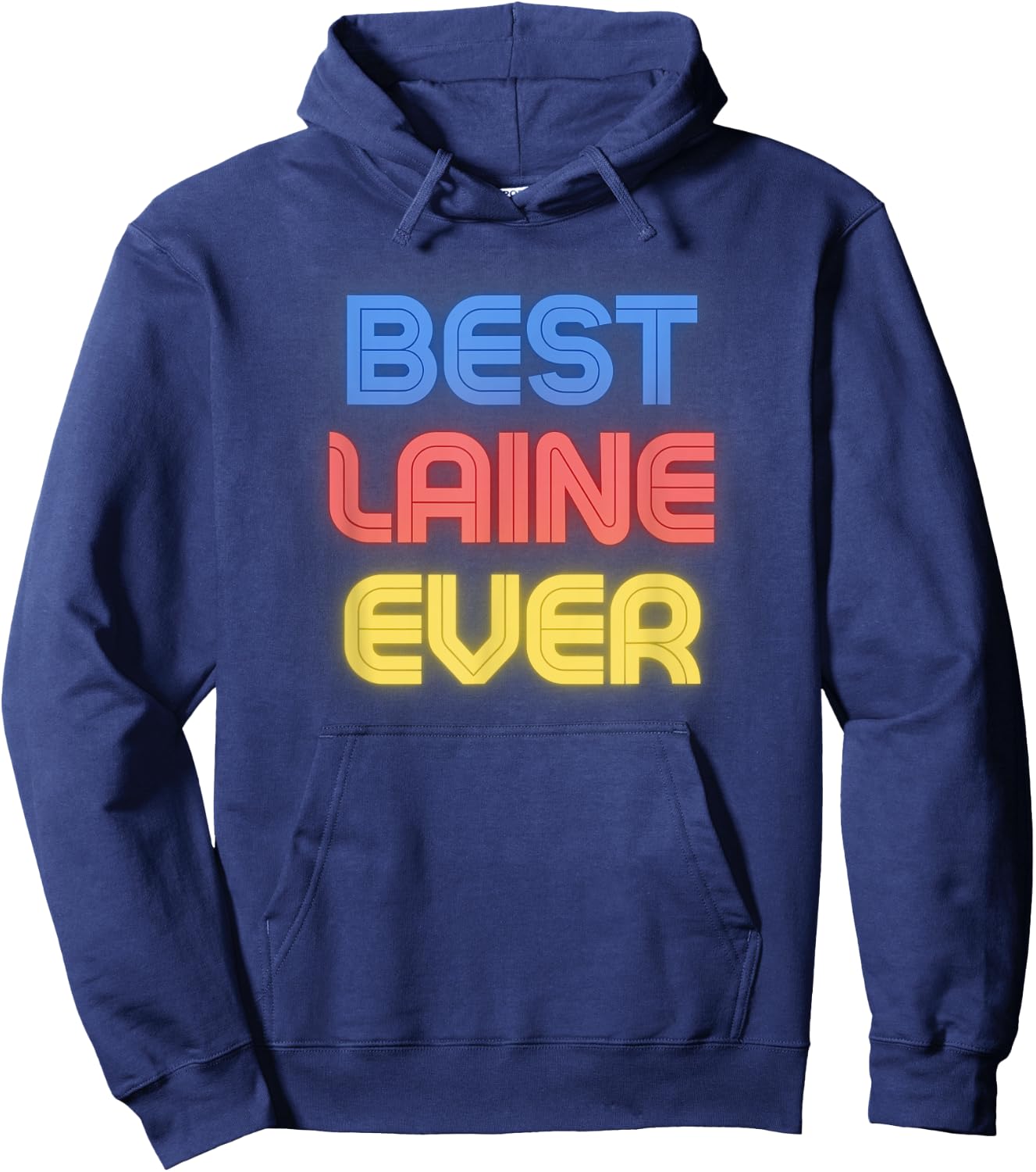 Best Laine Ever - Funny Laine Name Laine Hoodie - Hoodie | Navy
