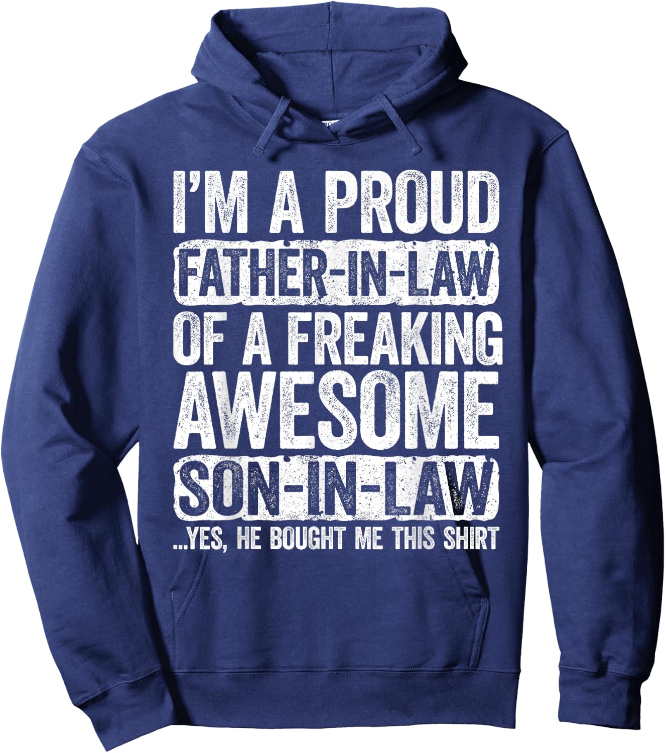 I'm A Proud Father-In-Law of Son-In-Law Shirt Fathers Day Hoodie - Hoodie | Navy