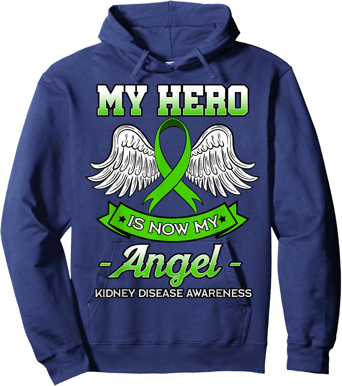 My Hero Is Now My Angel Kidney Disease Transplant Gift Hoodie - Hoodie | Navy