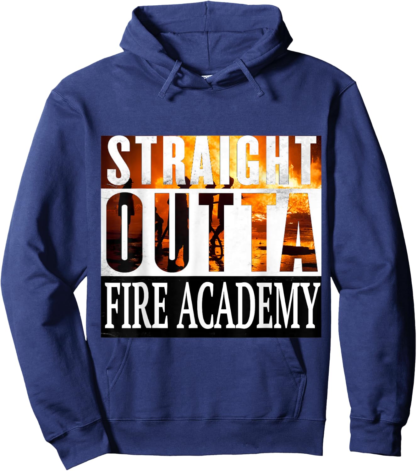 Straight Outta Fire Academy Fireman Firefighter Graduation Hoodie - Hoodie | Navy