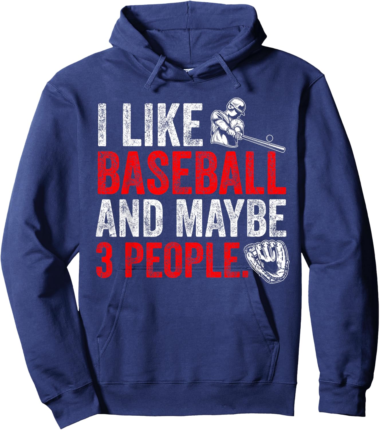 I like Baseball and maybe 3 people funny sports design Hoodie - Hoodie | Navy