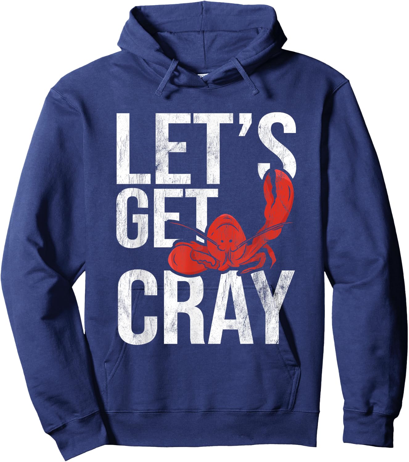 Let's Get Cray Crawfish Seafood Boil Lobster Crayfish Mudbug Hoodie - Hoodie | Navy