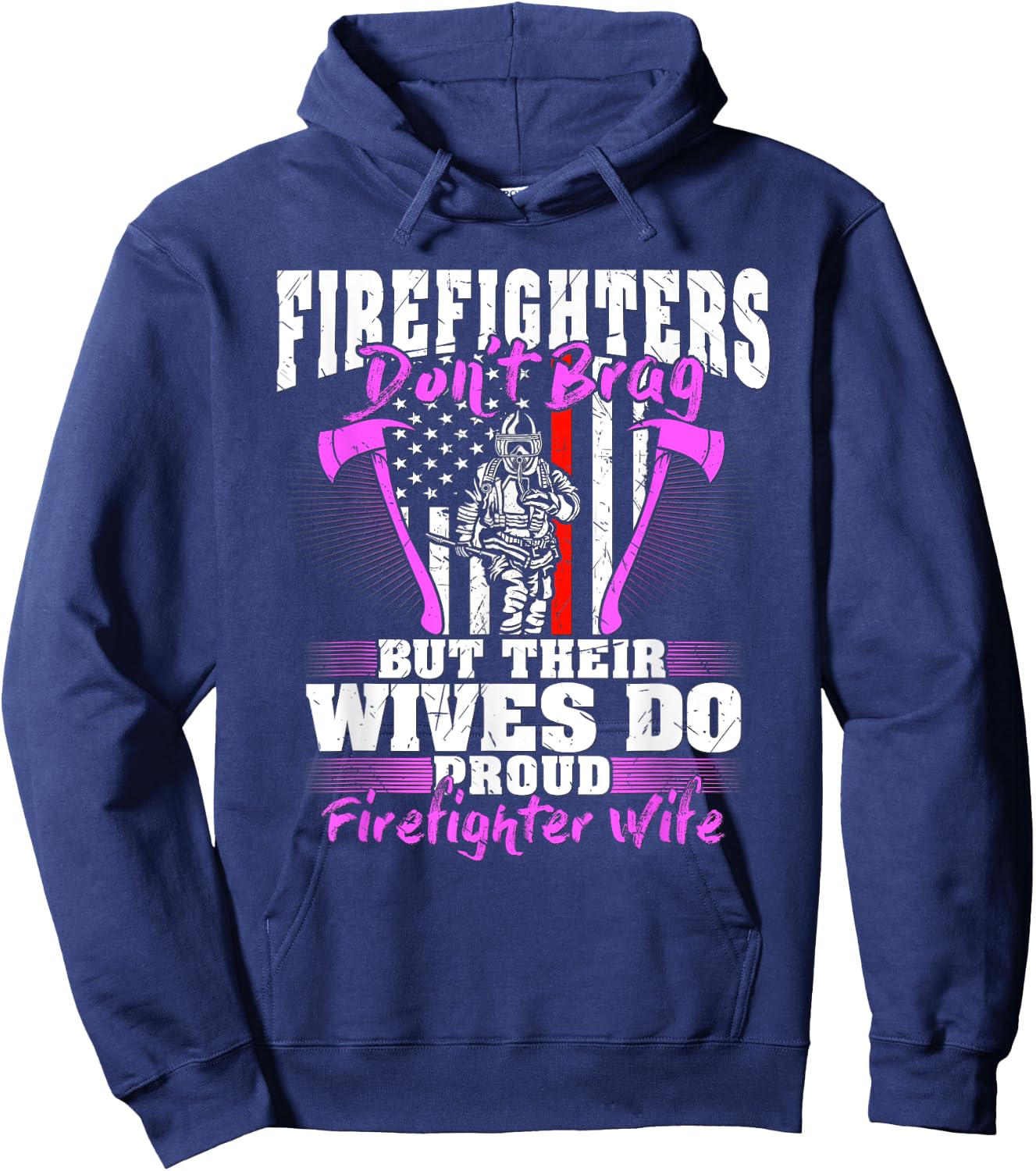 Firefighters Don't Brag Their Wives Do Firefighter Wife Gift Hoodie - Hoodie | Navy