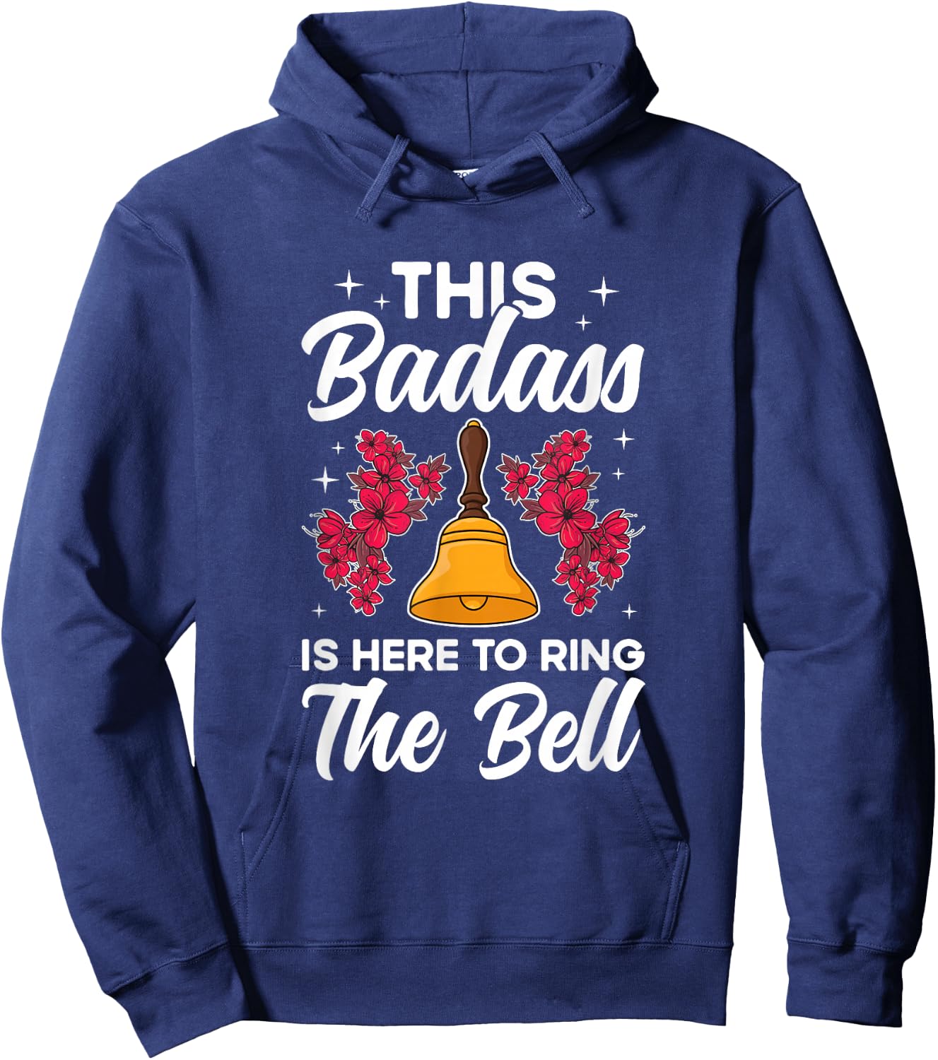 To Ring The Bell Last Day Of Chemo End Of Chemo Survivor Hoodie - Hoodie | Navy