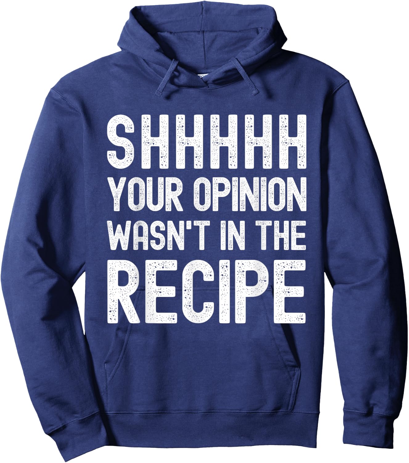 Your Opinion Wasn't In The Recipe Funny Chef Hoodie - Hoodie | Navy