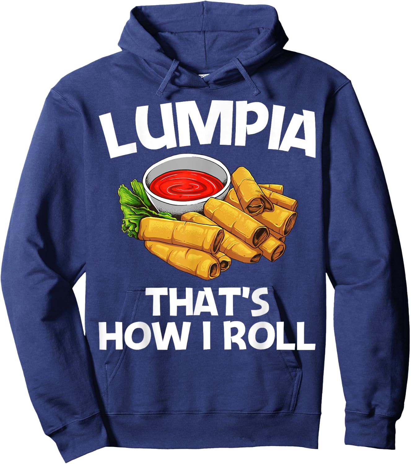 Funny Lumpia Gift Women Pinoy Filipino Food Lovers Hoodie - Hoodie | Navy