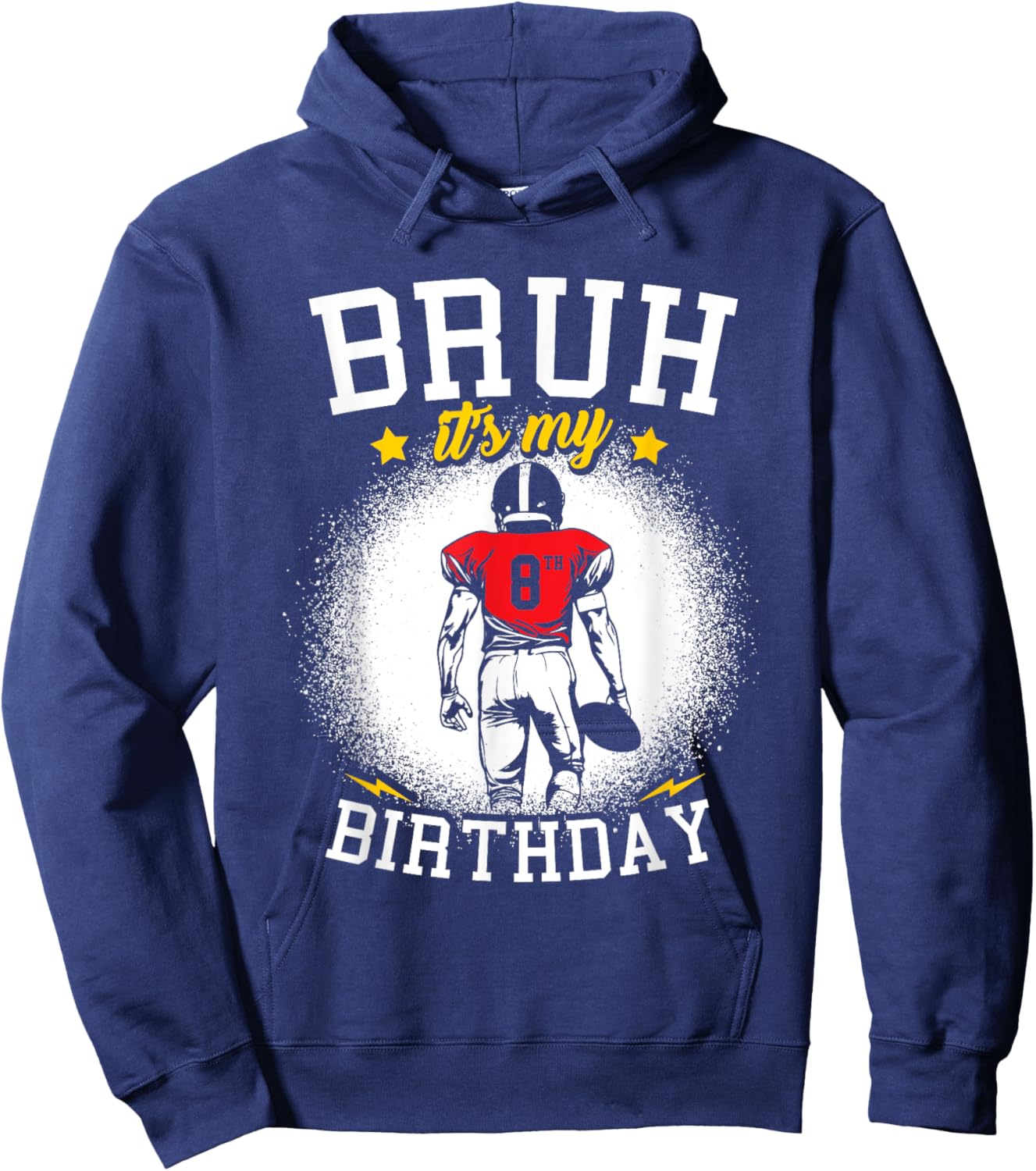 Bruh It's My 8th Birthday 8 Year Old Boy Football Player Hoodie - Hoodie | Navy