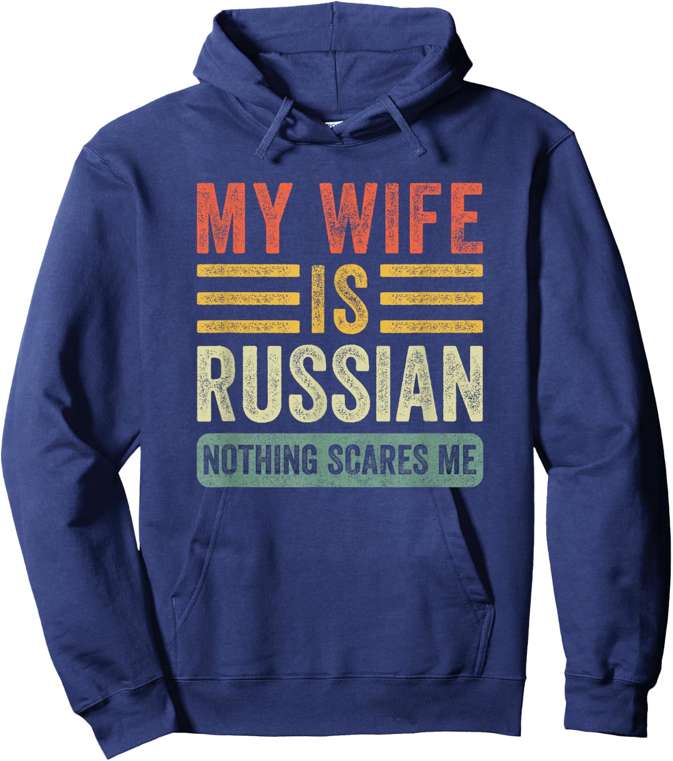 Vintage My Wife is Russian Nothing Scares Me Funny Husband Hoodie - Hoodie | Navy