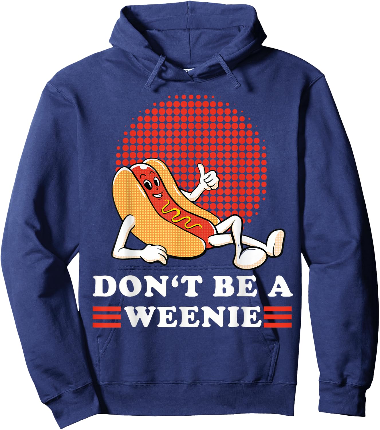 Vintage Don't Be A Weenie Funny Retro Hot Dog Graphic Men Women Hoodie - Hoodie | Navy