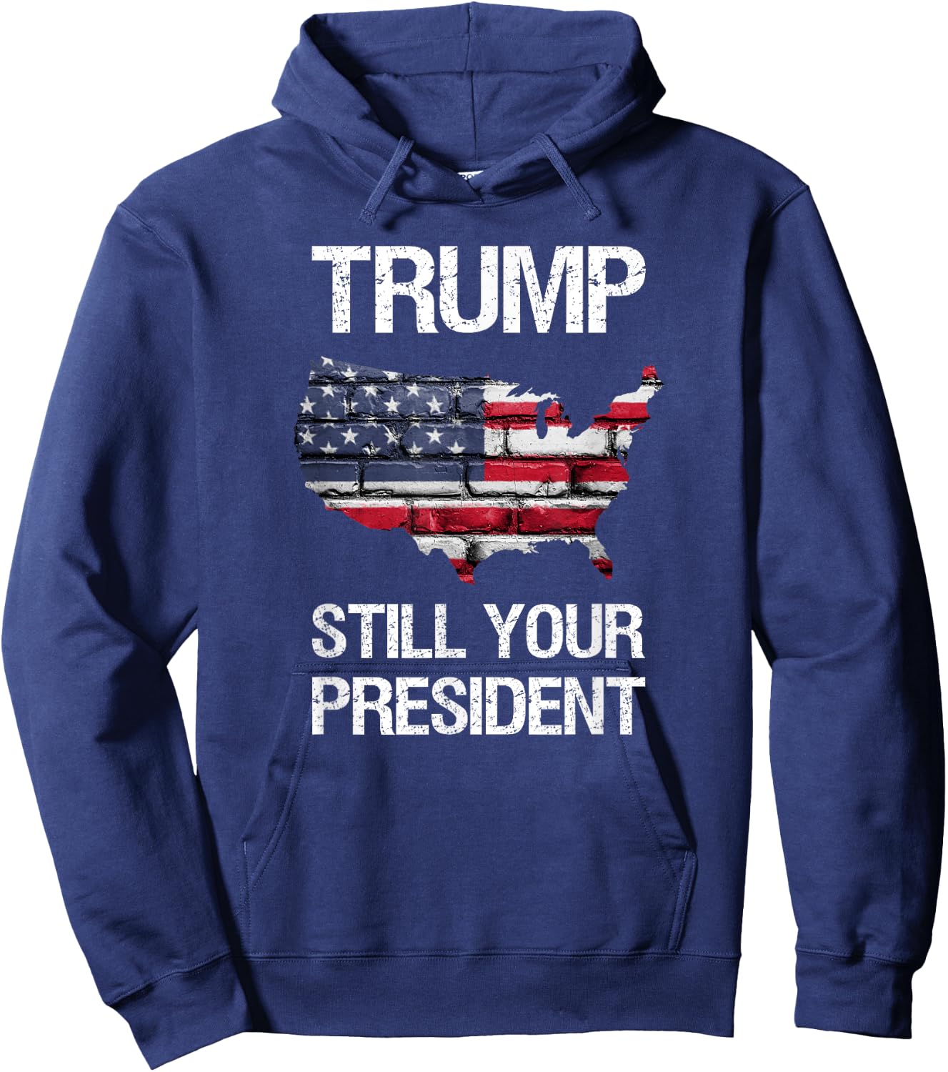 Still Your President, Trump is Still Your President Hoodie - Hoodie | Navy