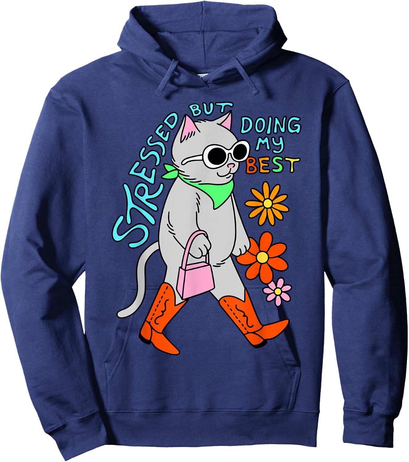 Stressed But Doing My Best Apparel Hoodie - Hoodie | Navy