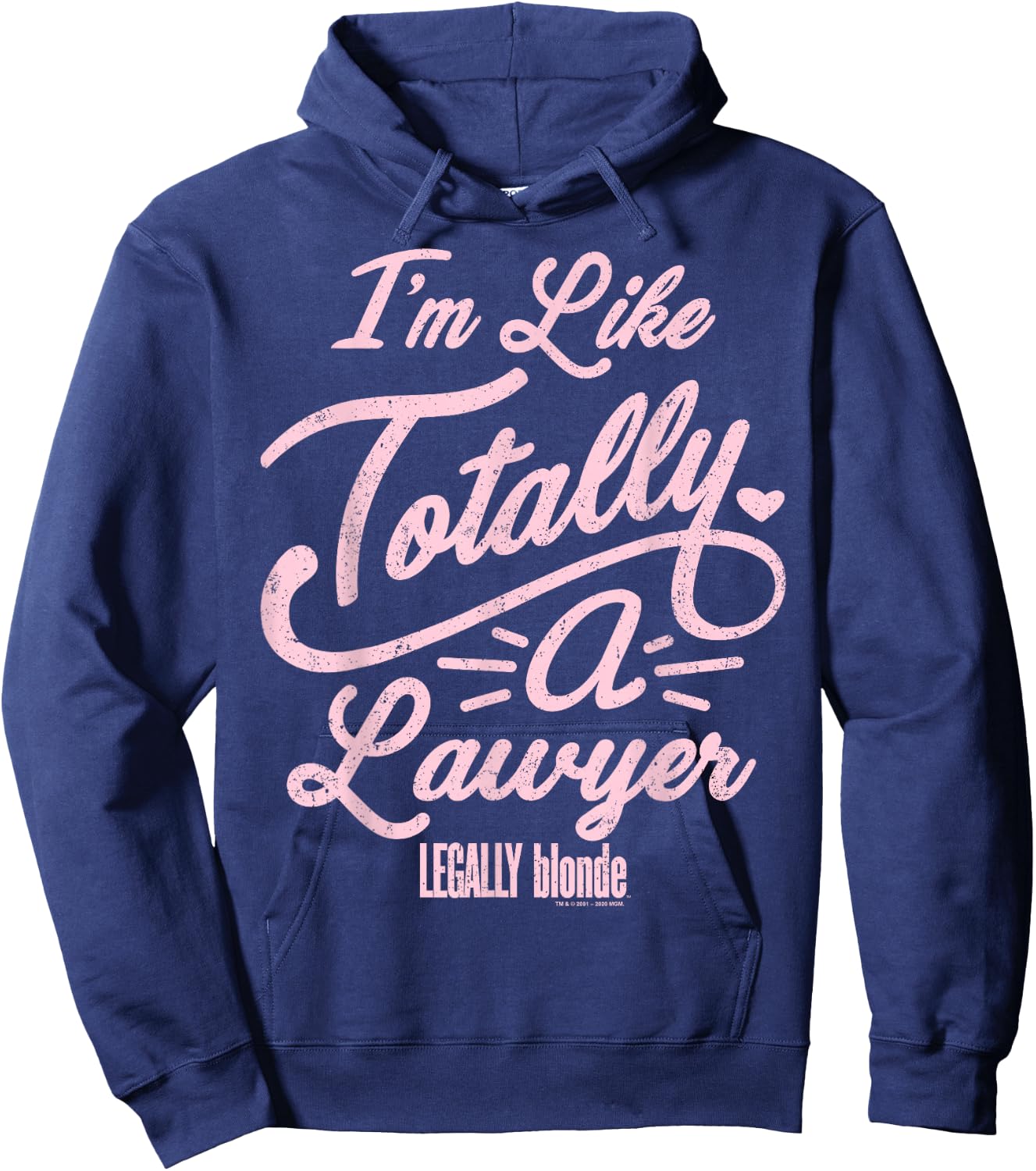 Legally Blonde I'm Like Totally A Lawyer Quote Small Hoodie - Hoodie | Navy