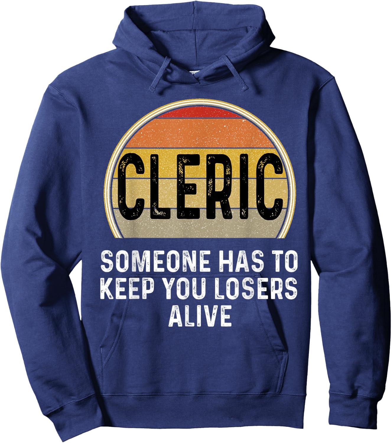 Funny Cleric Someone Has To Keep You Losers Alive Dice Game Hoodie - Hoodie | Navy