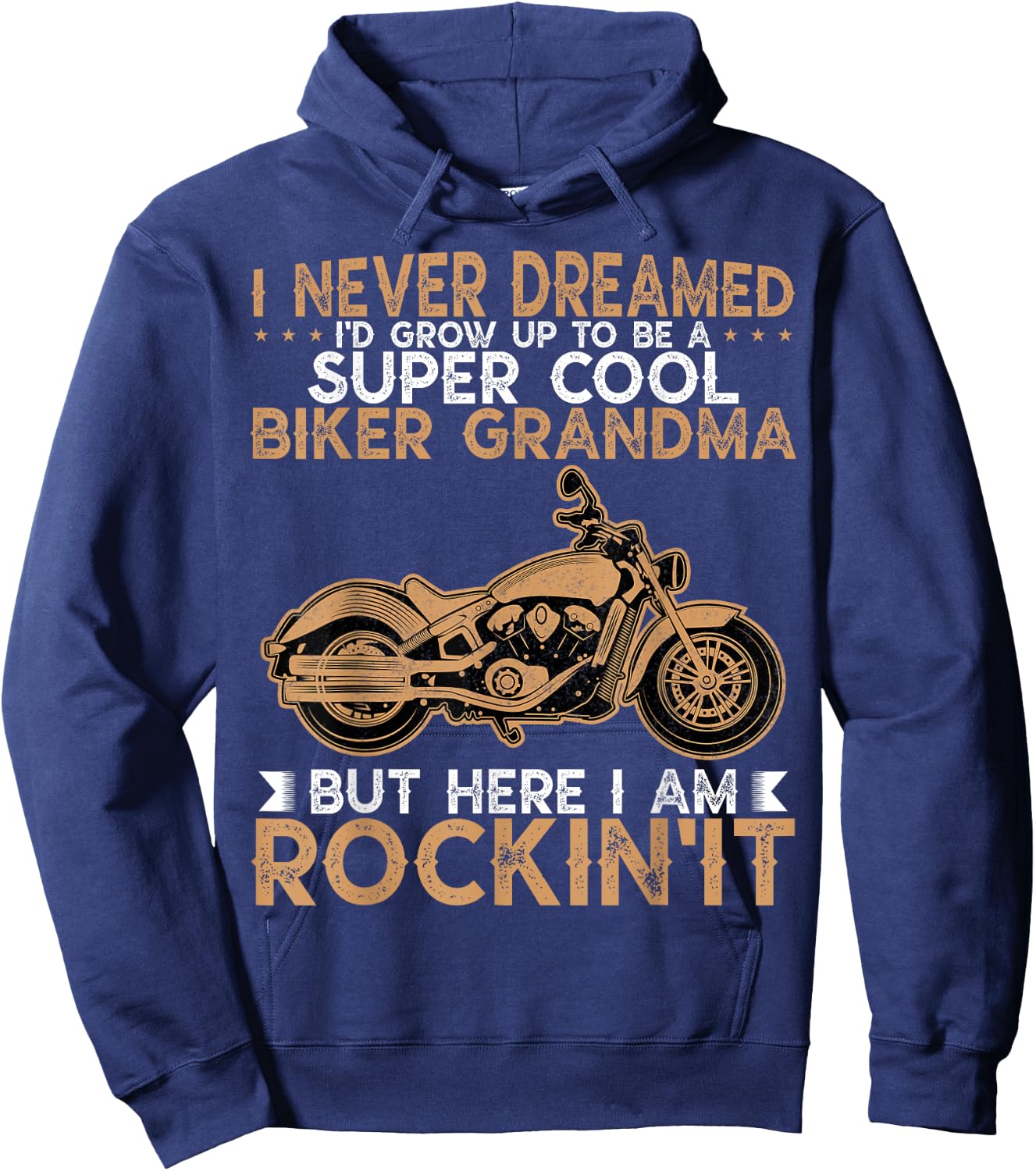 I Never Dreamed Motorcycles Grandma Biker Grandmother Hoodie - Hoodie | Navy