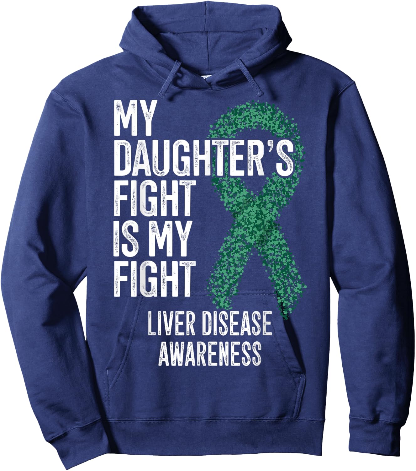 My Daughter's Fight Is My Fight Liver Disease Awareness Hoodie - Hoodie | Navy
