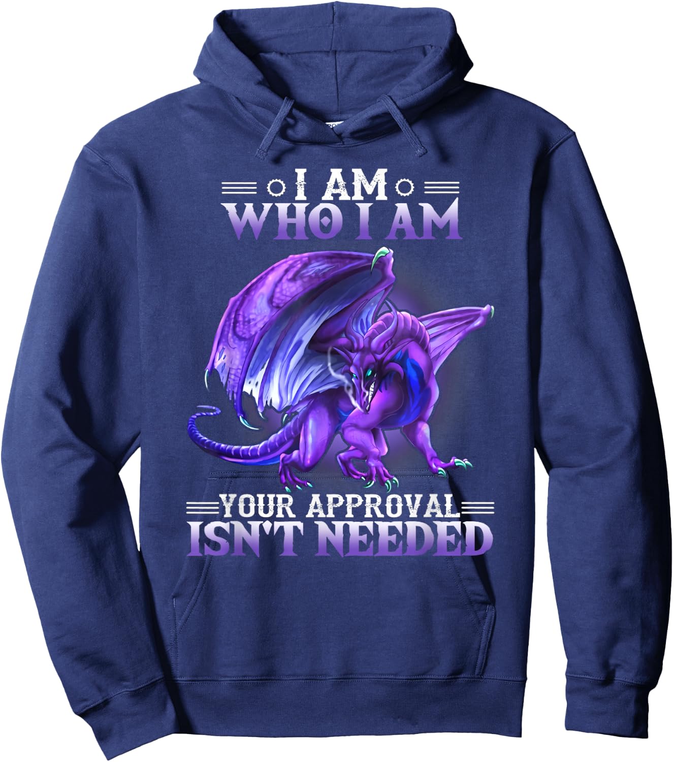 I am who I am your approval isn't needed dragon Hoodie - Hoodie | Navy