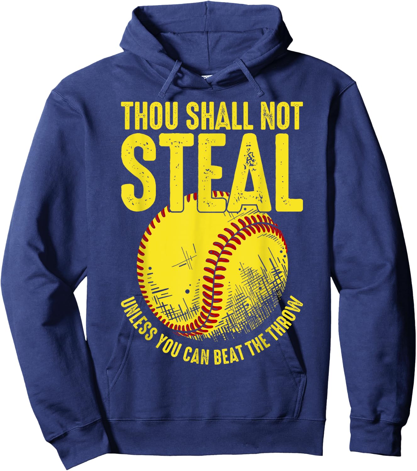 Thou Shall Not Steal Unless You Can Beat The Throw, Softball Hoodie - Hoodie | Navy
