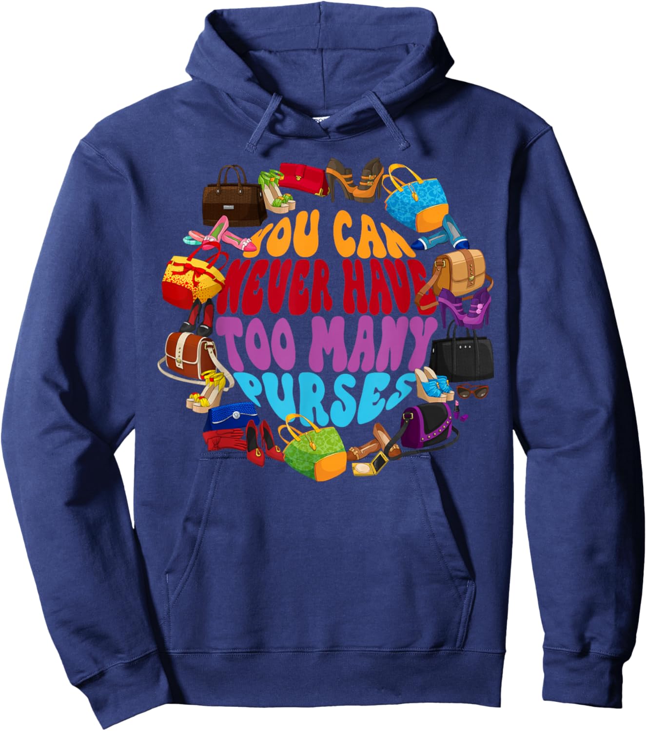 Too Many Purses Funny Girly Quote Sarcastic Shopping Hoodie - Hoodie | Navy