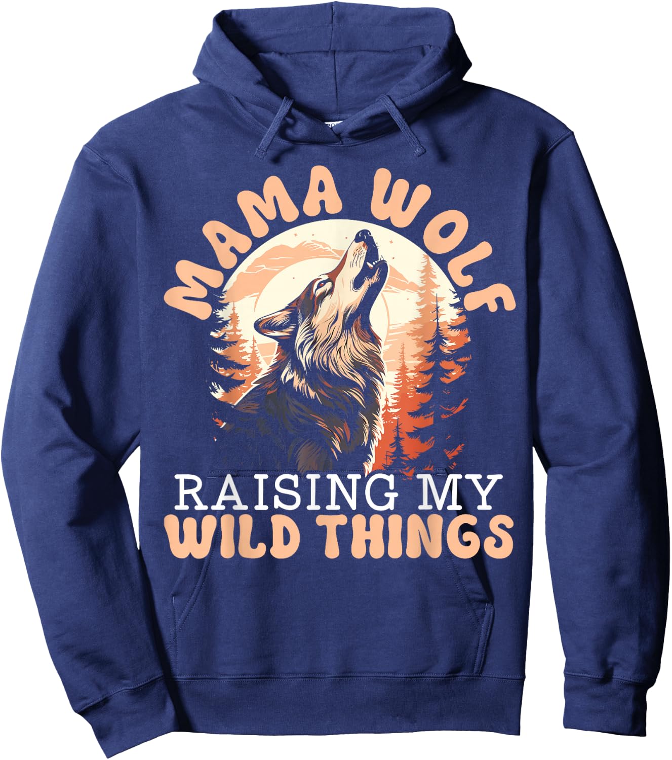 Wolf Lover Wolf Pack Wolfgang Wildlife Animal Mama Wolf Hoodie - Hoodie | Navy