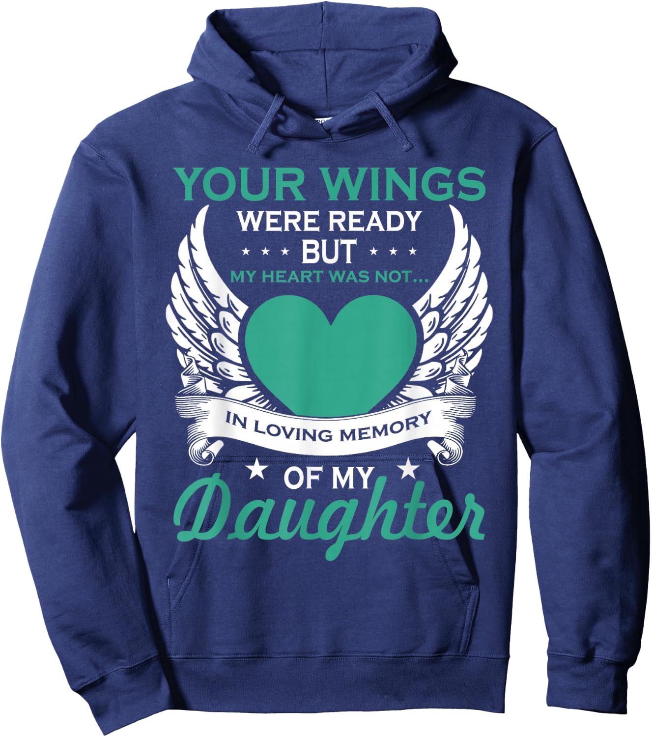 My Heart was Not in Loving Memory Missing Daughter in Heaven Hoodie - Hoodie | Navy
