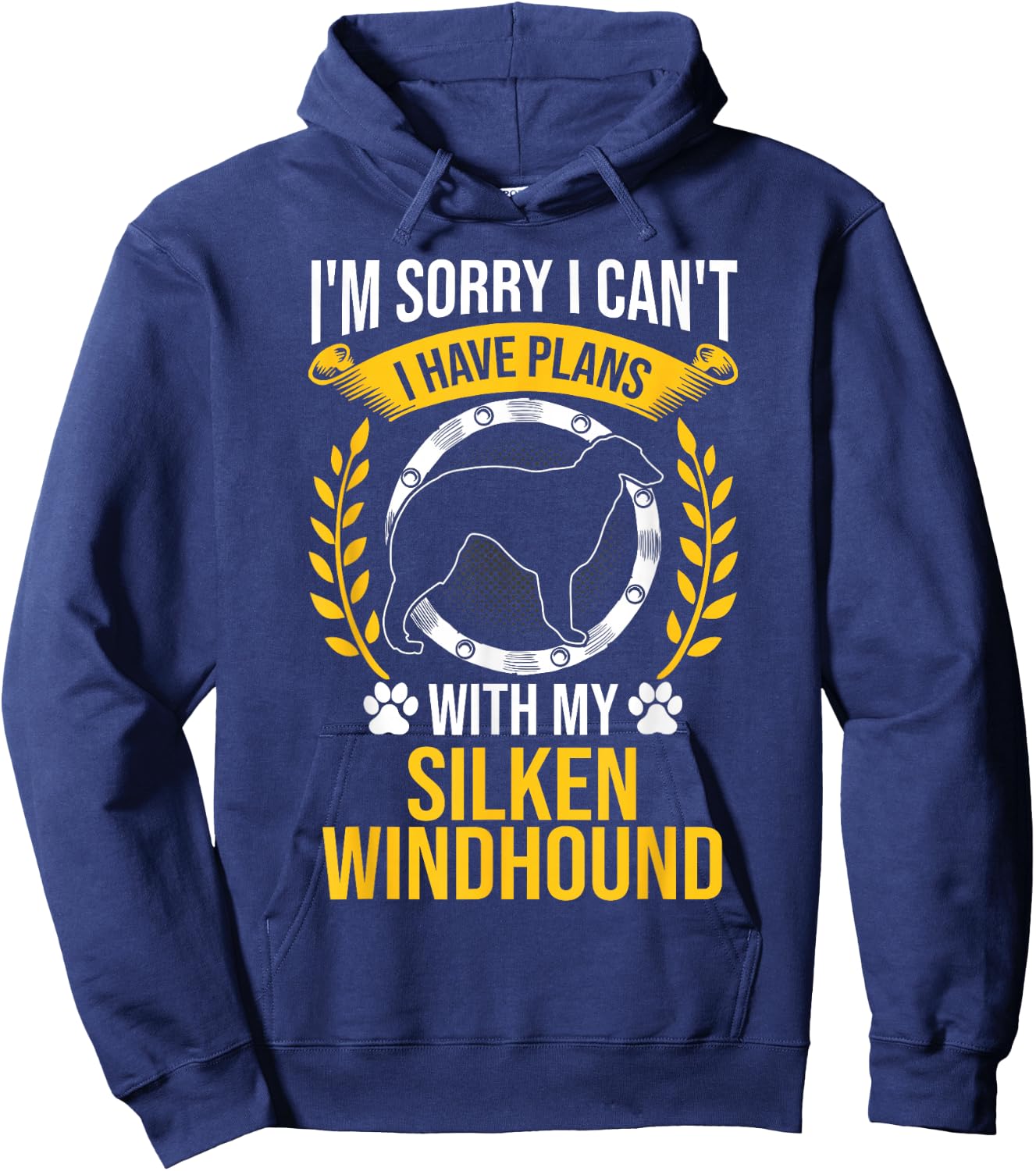 Sorry I Have Plans With My Silken Windhound Dog Lover Hoodie - Hoodie | Navy
