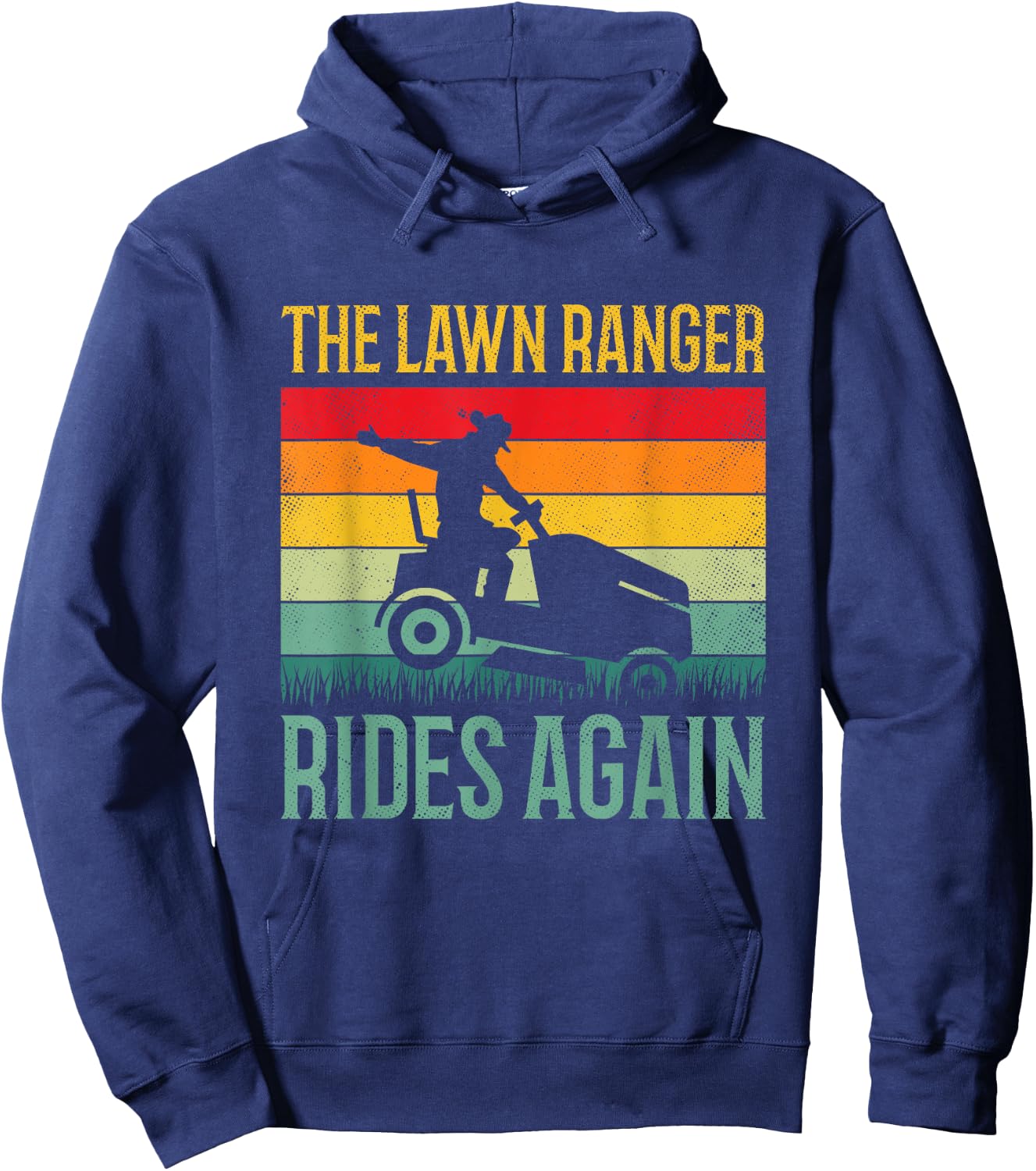 Funny Lawn Ranger Rides Again Cowboy Gardener Fathers Day Hoodie - Hoodie | Navy