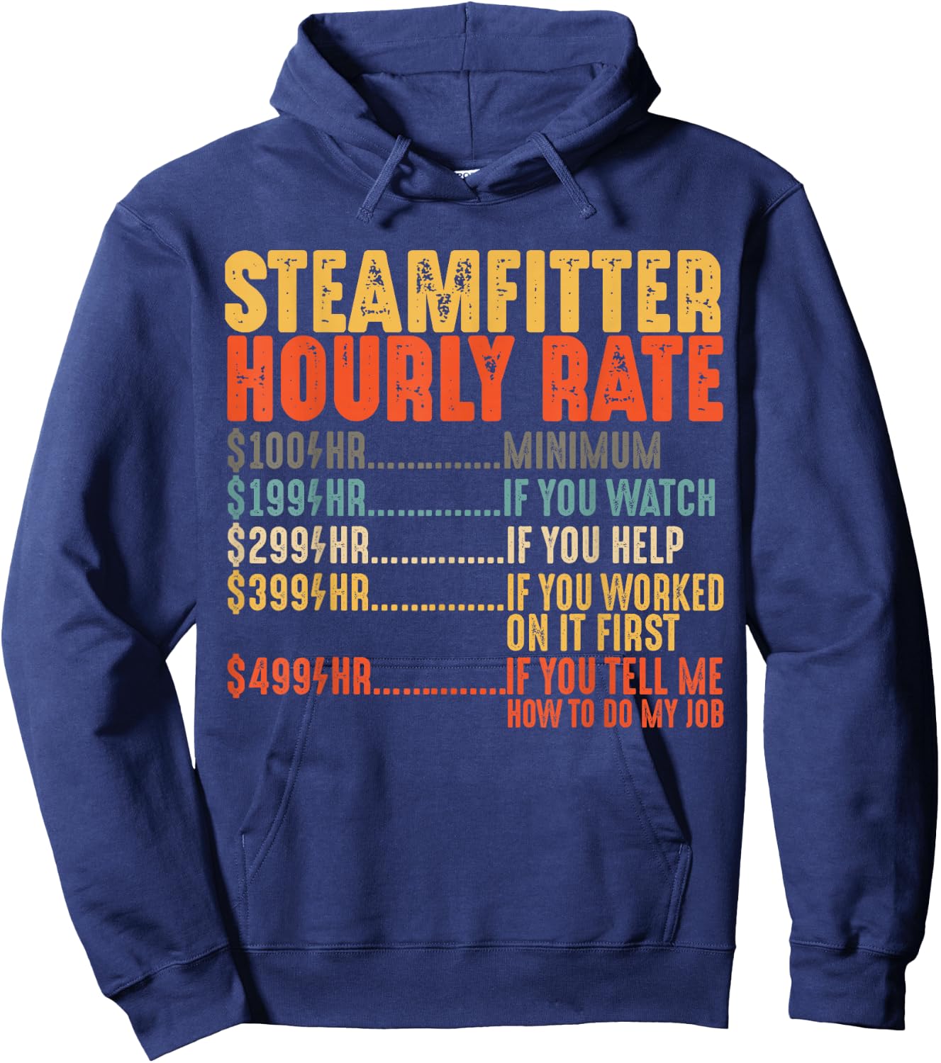 Steamfitter Hourly Rate Funny Gifts for Pipefitter Hoodie - Hoodie | Navy