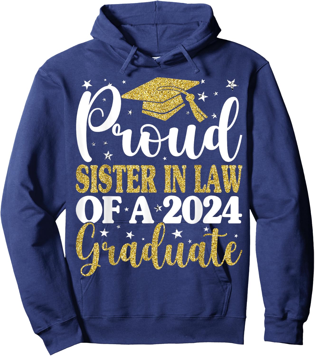 Proud Sister In Law Of A 2024 Graduate Graduation Family Hoodie - Hoodie | Navy