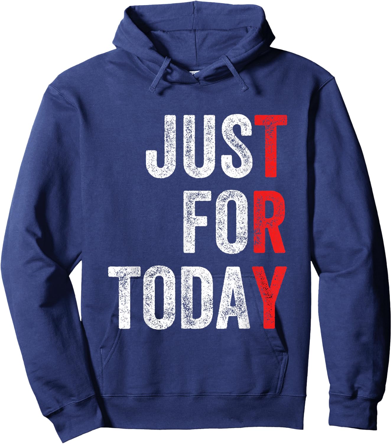 Just For Today Sober Sobriety Anniversary AA NA Recovery Hoodie - Hoodie | Navy