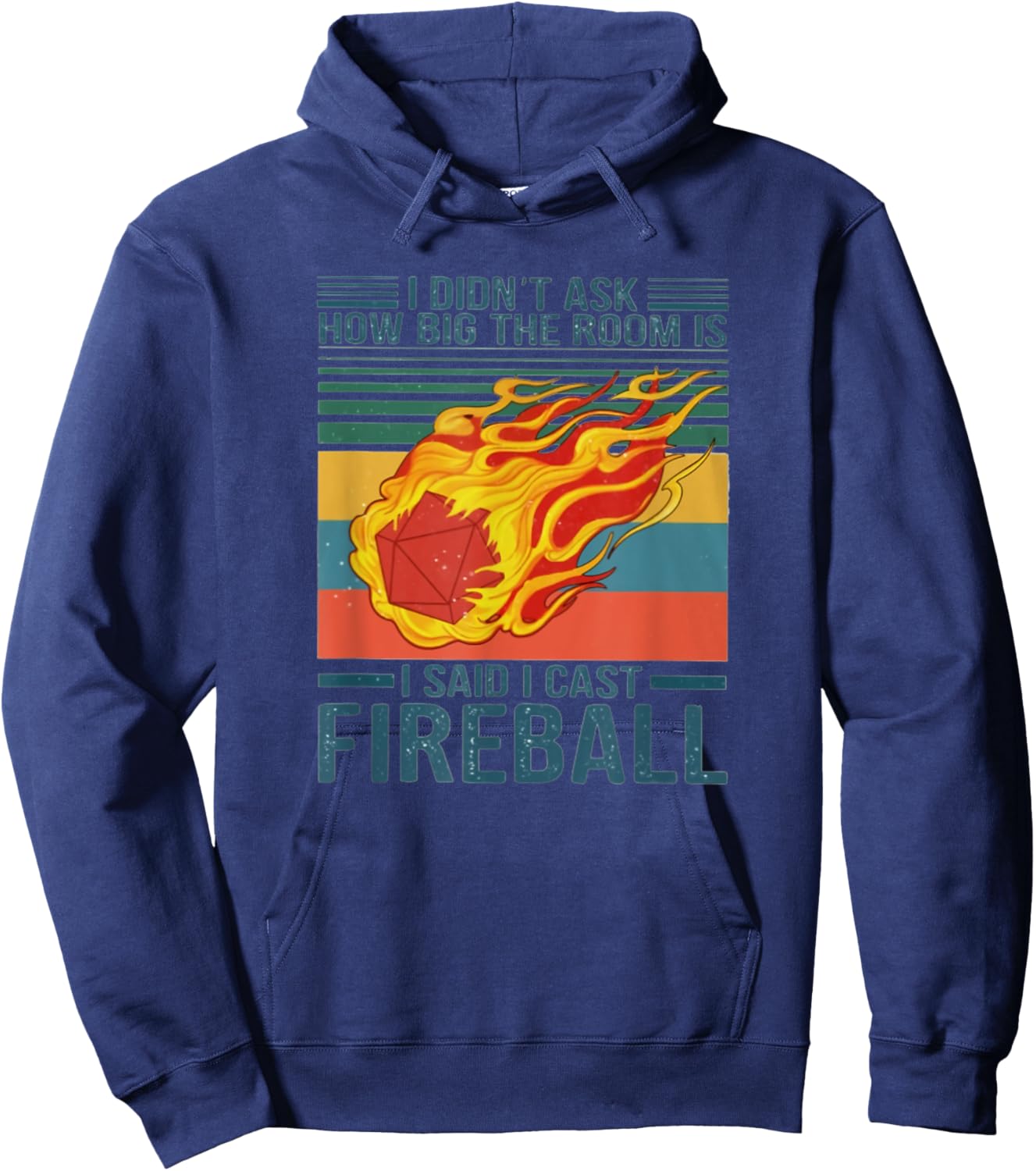 I Didn't Ask How Big The Room Is I Said I Cast Fireball Hoodie - Hoodie | Navy
