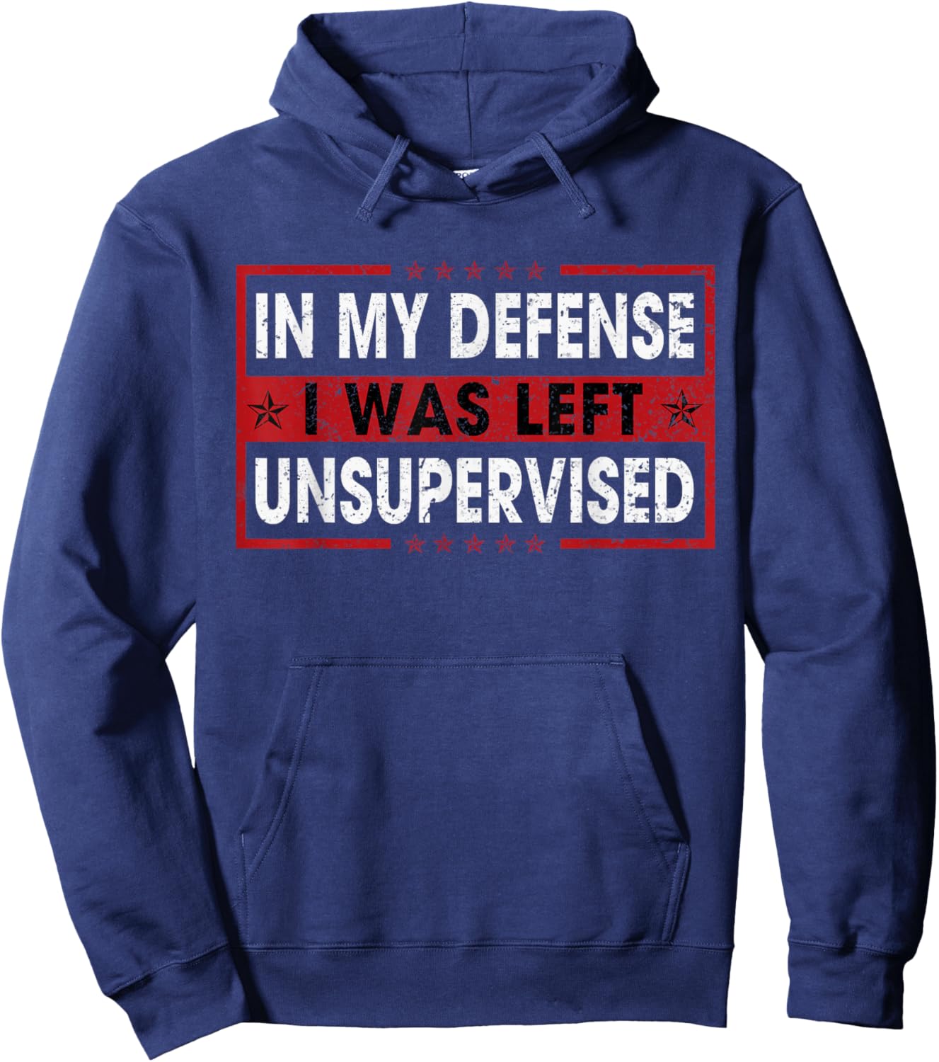 Funny Saying In My Defense I Was Left Unsupervised Retro Hoodie - Hoodie | Navy