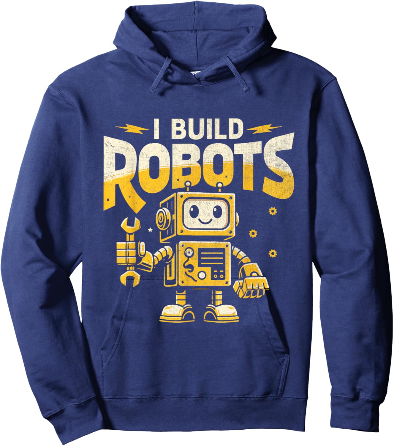 I Build Robots Robotics Engineer Robot Robotic Engineering Hoodie - Hoodie | Navy