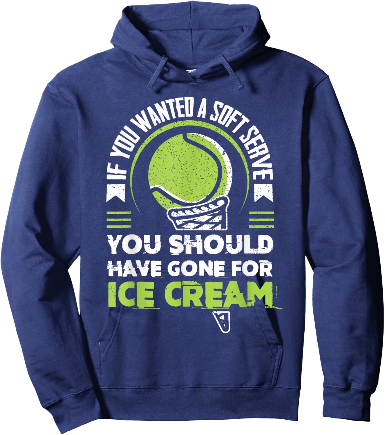 Funny If You Wanted A Soft Serve For Tennis Fans Tennis Hoodie - Hoodie | Navy