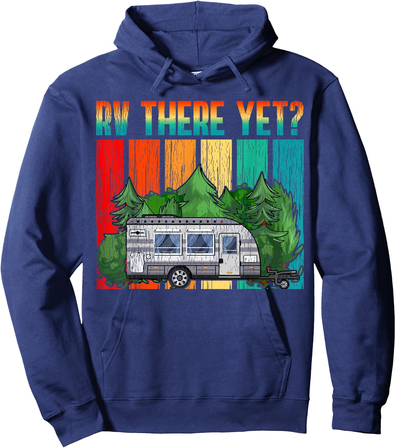 Vintage RV There Yet Travel Trailer Retro Camping Hoodie - Hoodie | Navy