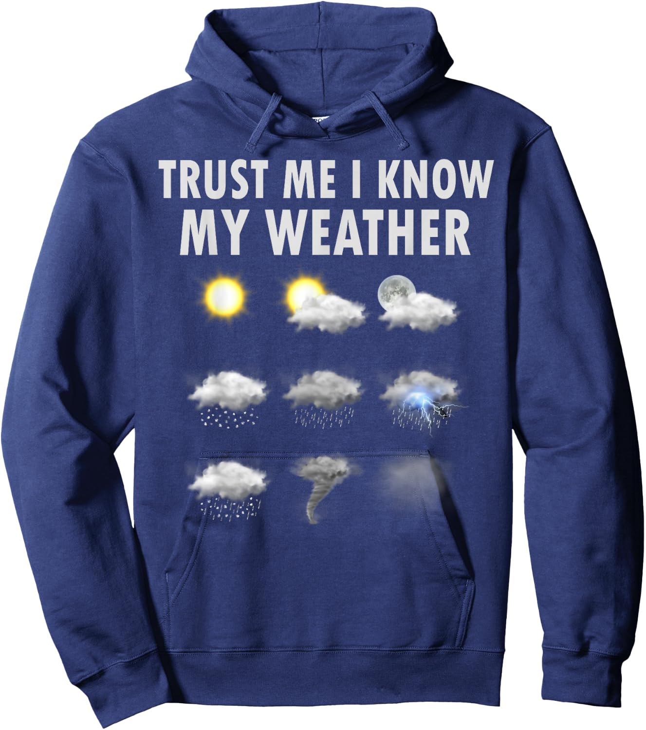 Meteorology Meteorologist Shirt Trust Me I Know My Weather Hoodie - Hoodie | Navy