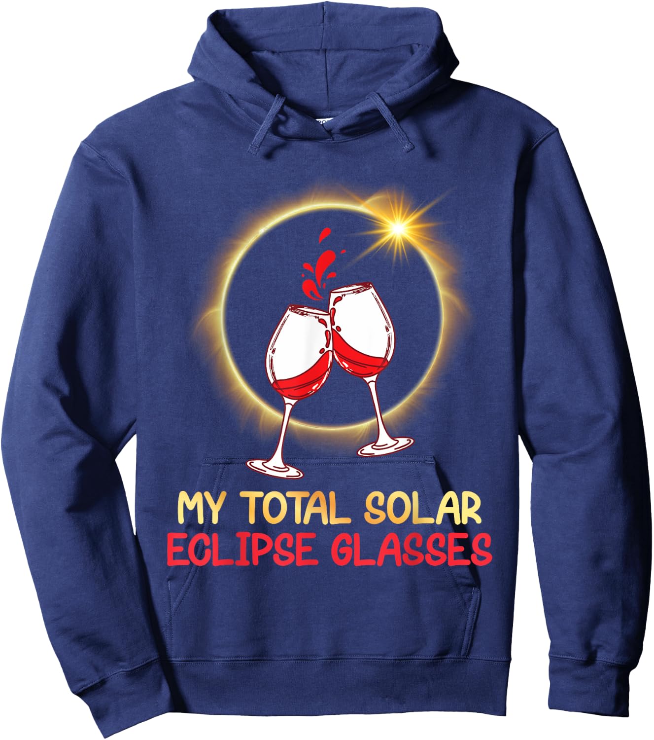 Drinking Wine And Watching My Total Solar Eclipse Glasses Hoodie - Hoodie | Navy